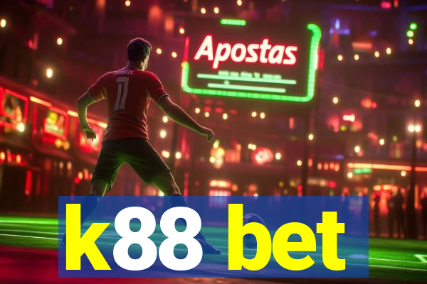 k88 bet